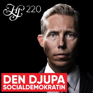 #220 - DEN DJUPA SOCIALDEMOKRATIN