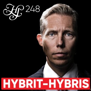 #248 - GRÖNT SLÖSERI - AVSNITT 3: HYBRIT-HYBRIS