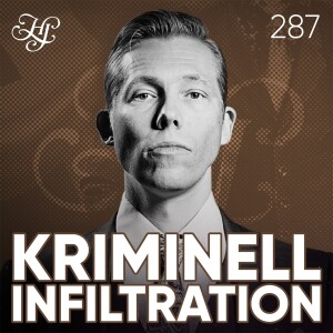 #287 - KRIMINELL INFILTRATION