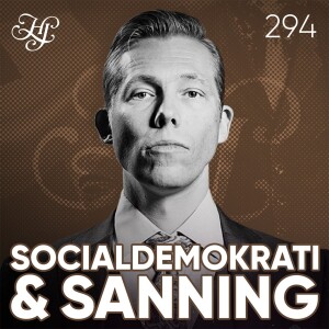 #294 - SOCIALDEMOKRATI & SANNING