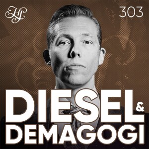 #303 - DIESEL & DEMAGOGI