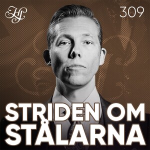 #309 - STRIDEN OM STÅLARNA