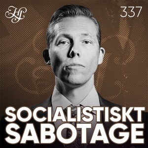 #337 - SOCIALISTISKT SABOTAGE