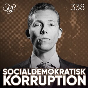 #338 - SOCIALDEMOKRATISK KORRUPTION