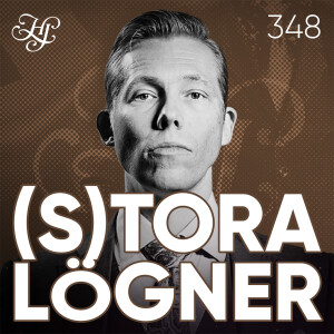 #348 - (S)TORA LÖGNER