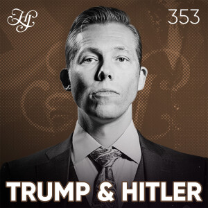 #353 - TRUMP & HITLER