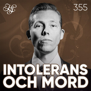 #355 - INTOLERANS & MORD