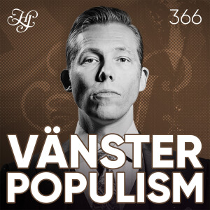#366 - VÄNSTERPOPULISM