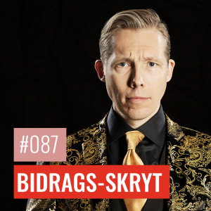#87 BIDRAGS-SKRYT: När staten gör reklam för att ge bort folkets pengar