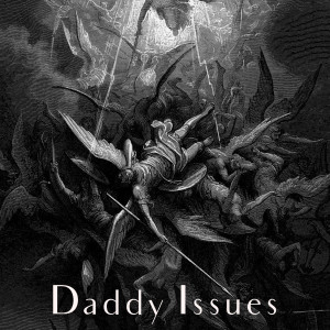 Episode 17: Daddy Issues