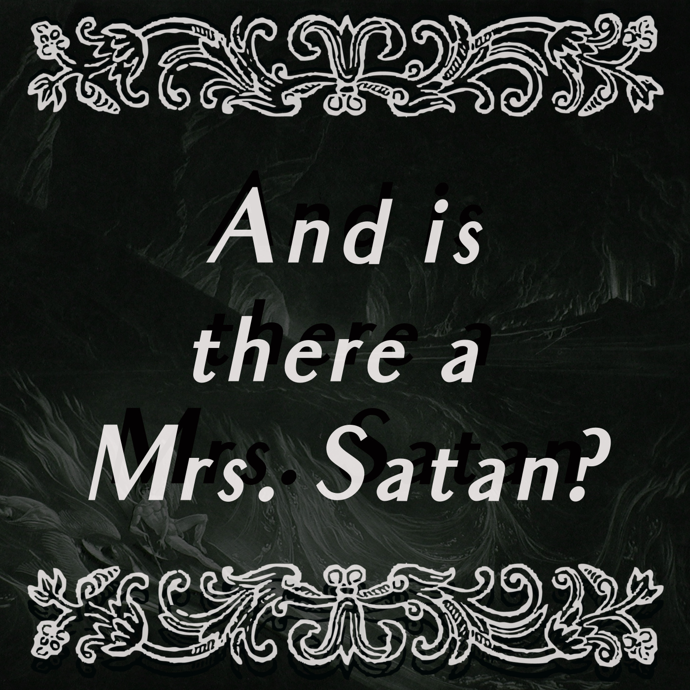 Episode Two: And is there a Mrs. Satan?