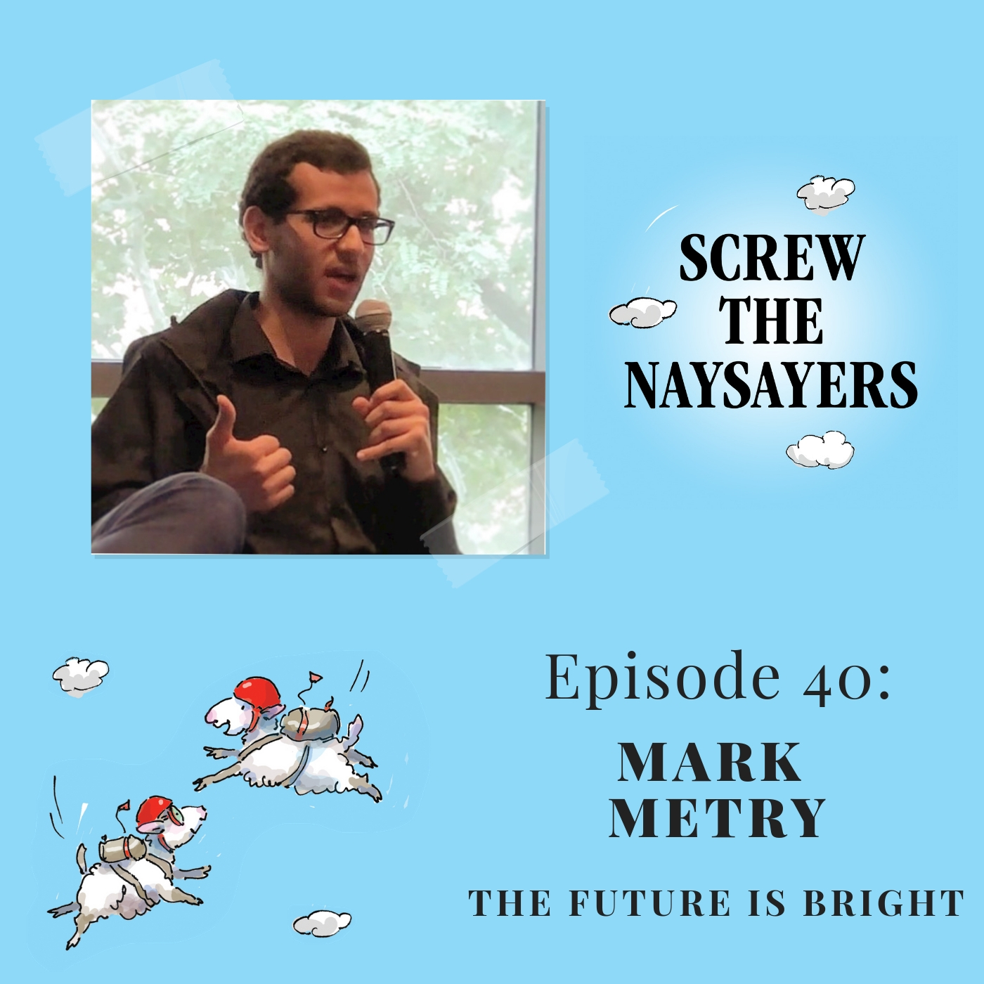 Screw the Naysayers