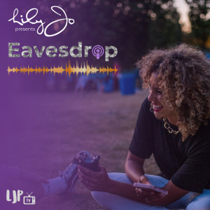 Understanding Resilience with rapper Ryan Griggs | Lily-Jo Presents Eavesdrop: Season 4, episode 1