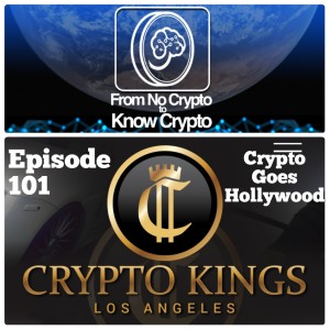 Episode 101: Crypto Goes Hollywood, Special Guest Interview