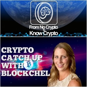Episode 144: Crypto Catchup With BlockChel