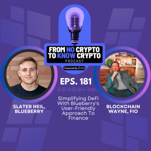 Episode 181: Simplifying DeFi With Blueberry's User-Friendly Approach To Finance