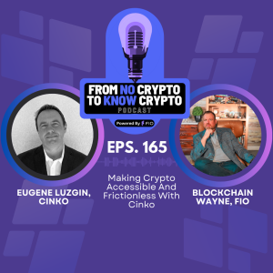 Episode 165: Making Crypto Accessible And Frictionless With Cinko