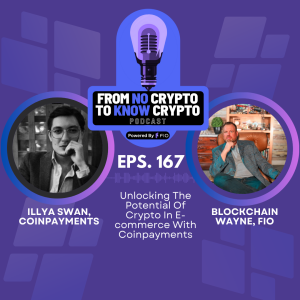 Episode 167: Unlocking The Potential Of Crypto In E-commerce With Coinpayments