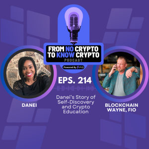 Episode 214: Danei’s Story of Self-Discovery and Crypto Education