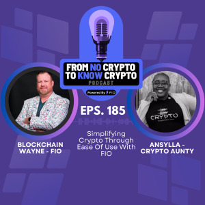 Episode 185: Simplifying Crypto Through Ease Of Use With FIO