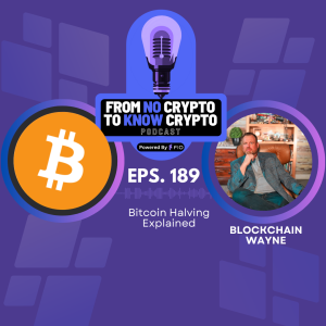 Episode 189: Bitcoin Halving Explained