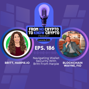 Episode 186: Navigating Wallet Security With Britt From Harpie