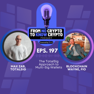 Episode 197: The TotalSig Approach to Multi-Sig Wallets