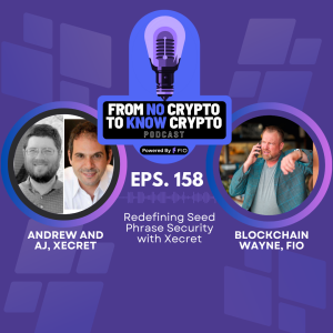 Episode 158: Redefining Seed Phrase Security with Xecret