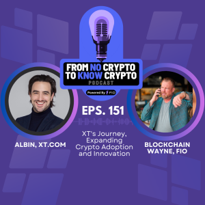 Episode 151: XT’s Journey, Expanding Crypto Adoption and Innovation
