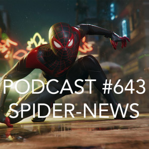 Podcast #643-Spider-News