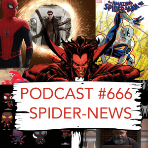 Podcast #666-Spider-News