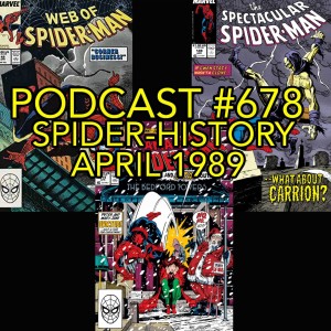 Podcast #678 Spider-History April 1989