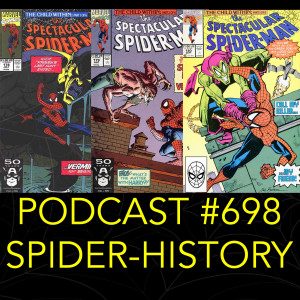 Podcast #698-Spider-History The Child Within Pt. 1