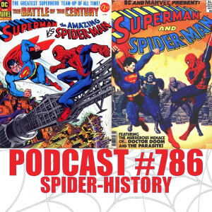 Podcast #786 Spider-History Superman VS Spider-Man