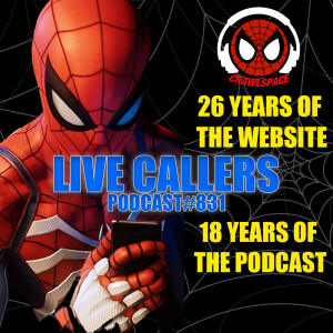 Podcast #831 Live Callers Crawlspace 26th Anniversary