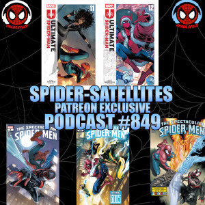 Podcast #849 Spider-Satellites Patreon Exlusive Ultimate Spider-Man #11-12