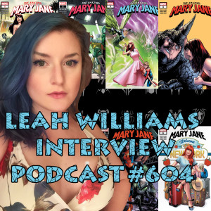 Podcast #604-Writer Leah Williams Interview