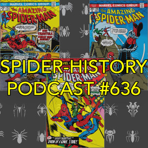 Podcast #636-Spider-History 45th Anniversary of Original Clone Saga