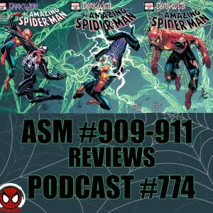Podcast #774-Amazing Spider-Man #909-911 Reviews