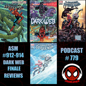 Podcast #779-Amazing Spider-Man #912-914, Dark Web Finale Reviews