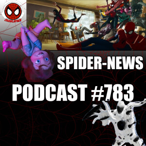 Podcast #783-Spider-News