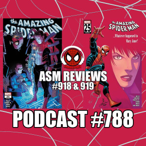 Podcast #788 Amazing Spider-Man #918 & 919 Reviews