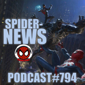 Podcast #794-Spider-News