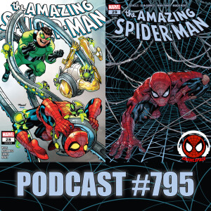 Podcast #795 Amazing Spider-Man #922 & 923 Reviews
