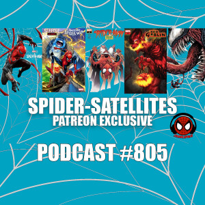 Podcast #805 Spider-Satellites Patreon Exclusive