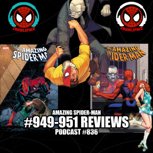 Podcast #836 Amazing Spider-Man #949-951 Reviews