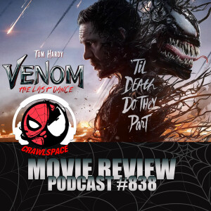 Podcast #838: Venom The Last Dance Movie Review