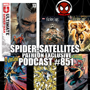 Podcast #851 Spider-Satellites Ultimate Spider-Man #13, All New Venom #1-3