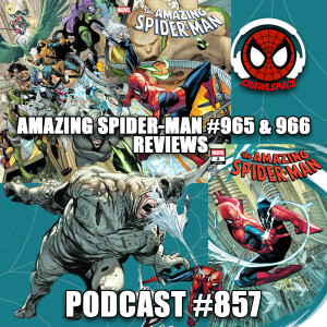 Podcast #857 Amazing Spider-Man #965 & 966 Reviews Volume 7 Relaunch