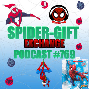 Podcast #769-Spider-Gift Exchange 2022